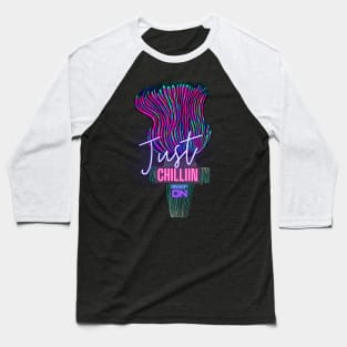 Just Chillin Baseball T-Shirt